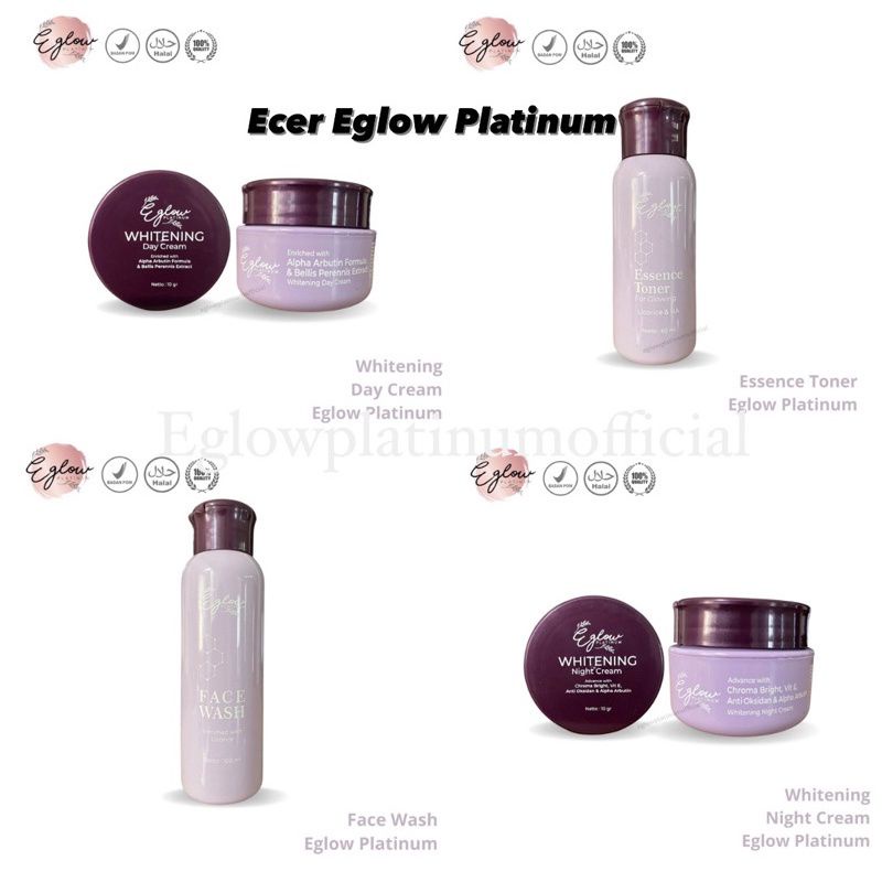 (ECER) EGLOW PLATINUM ORIGINAL BPOM / FACIAL WASH / TONER / DAY CREAM / NIGHT WHITENING / NIGHT ACNE
