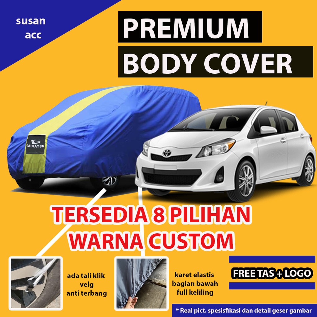 Body Cover Mobil YARIS LAMA / Sarung Mobil Yaris / Mantol Yaris / Mantel Mobil Yaris / Selimut Yaris