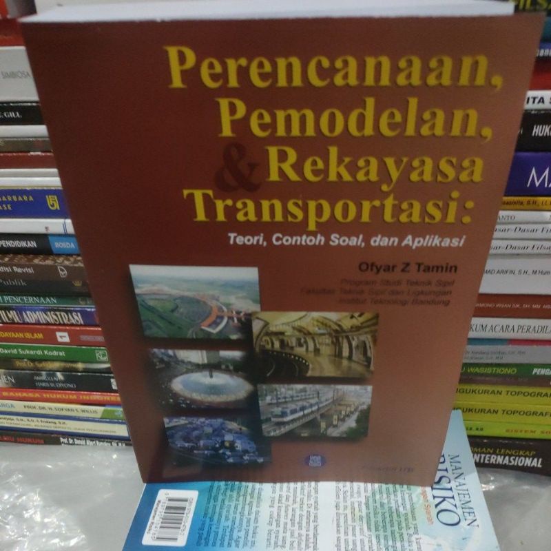 perencanaan permodelan & rekayasa transportasi by Ofyar Z tamin