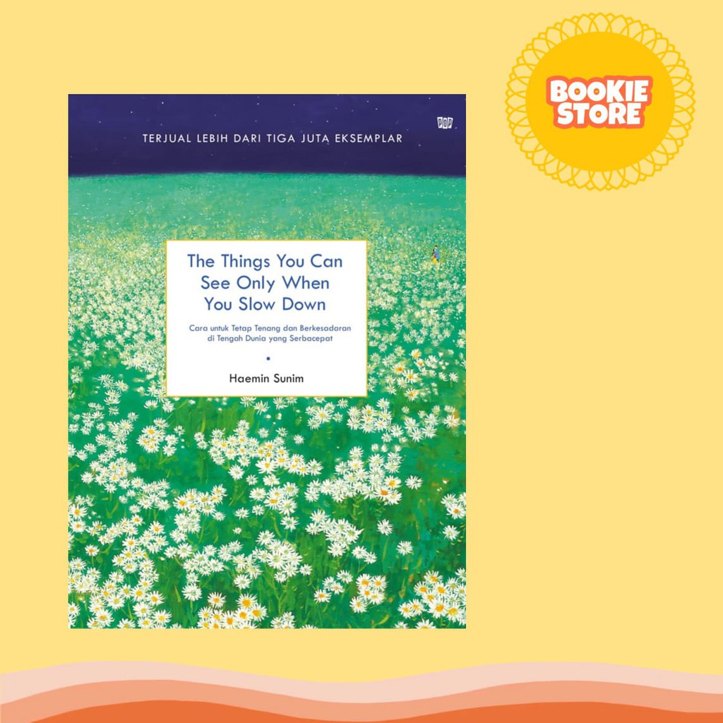 The Things You Can See Only When You Slow Down