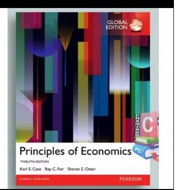 Principles of Economics 12th twelfth edition by Karl E Case Ray C Fair