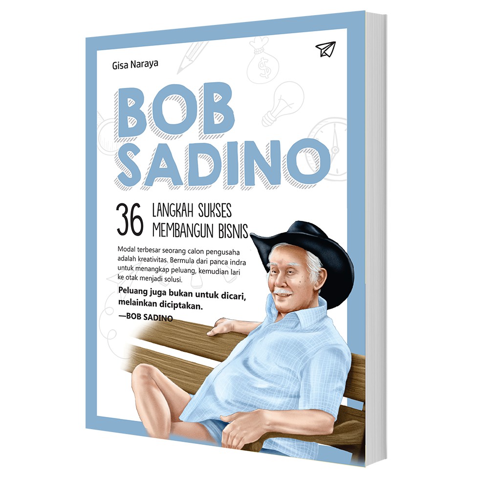 Bob Sadino - 36 Langkah Sukses Membangun Bisnis