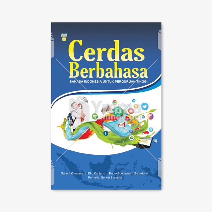 Yrama Widya - Buku Cerdas Berbahasa: Bahasa Indonesia Untuk Perguruan Tinggi