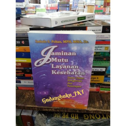 Jaminan Mutu Layanan Kesehatan ORIGINAL Dr. Imbalo S. Pohan