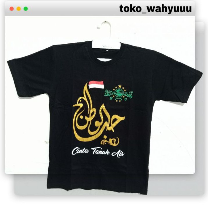 Kaos NU / Kaos Hubbul Wathon / Kaos Cinta Tanah Air