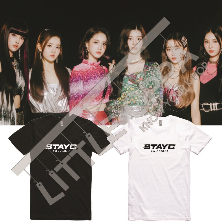 BAJU KAOS STAYC SO BAD T-SHIRT