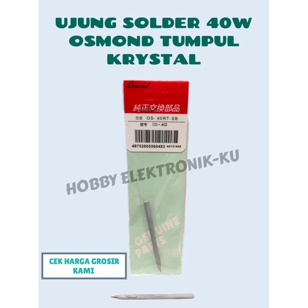 UJUNG SOLDER 40W OSMOND TUMPUL KRYSTAL