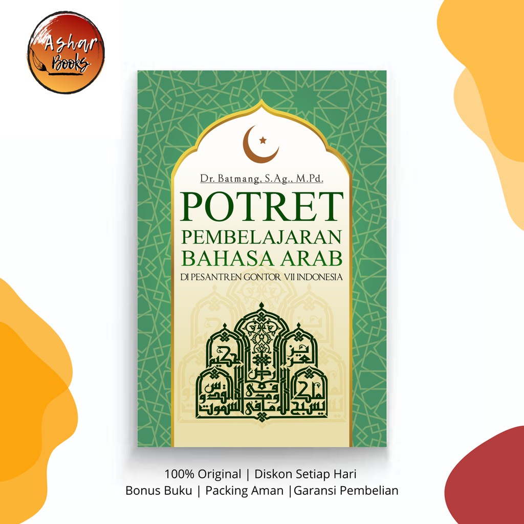 Potret Pembelajaran Bahasa Arab di Pesantren Gontor