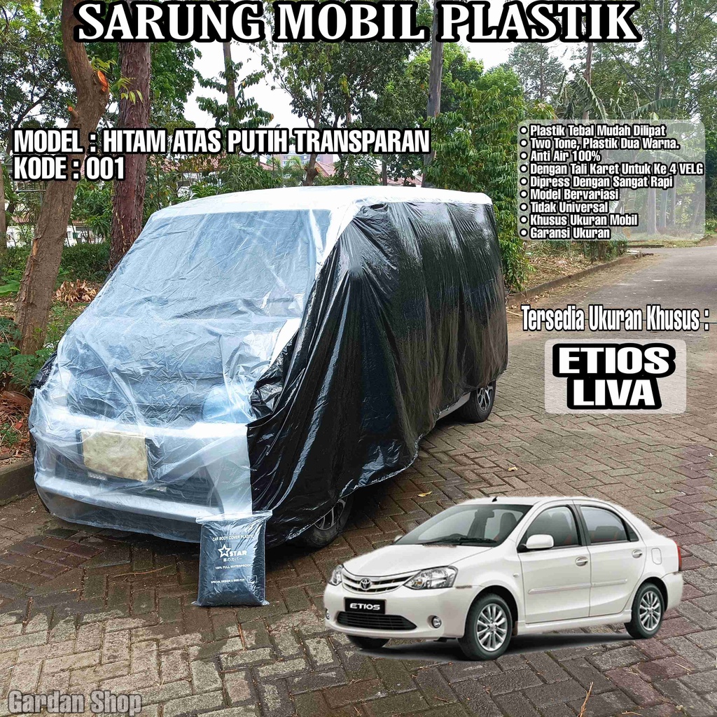 Sarung Mobil Plastik ETIOS LIVA Hitam Atas Putih Transparan Full Anti Air