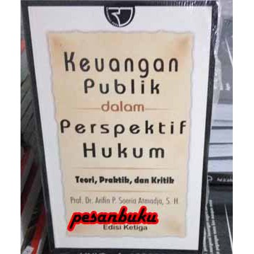 Buku Keuangan Publik Dalam Perspektif Hukum Oleh Arifin P. Soeria Atmadja