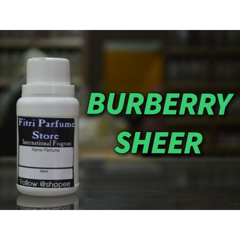 Bibit parfum BUR SHEER 100ml (EXCELLENT)