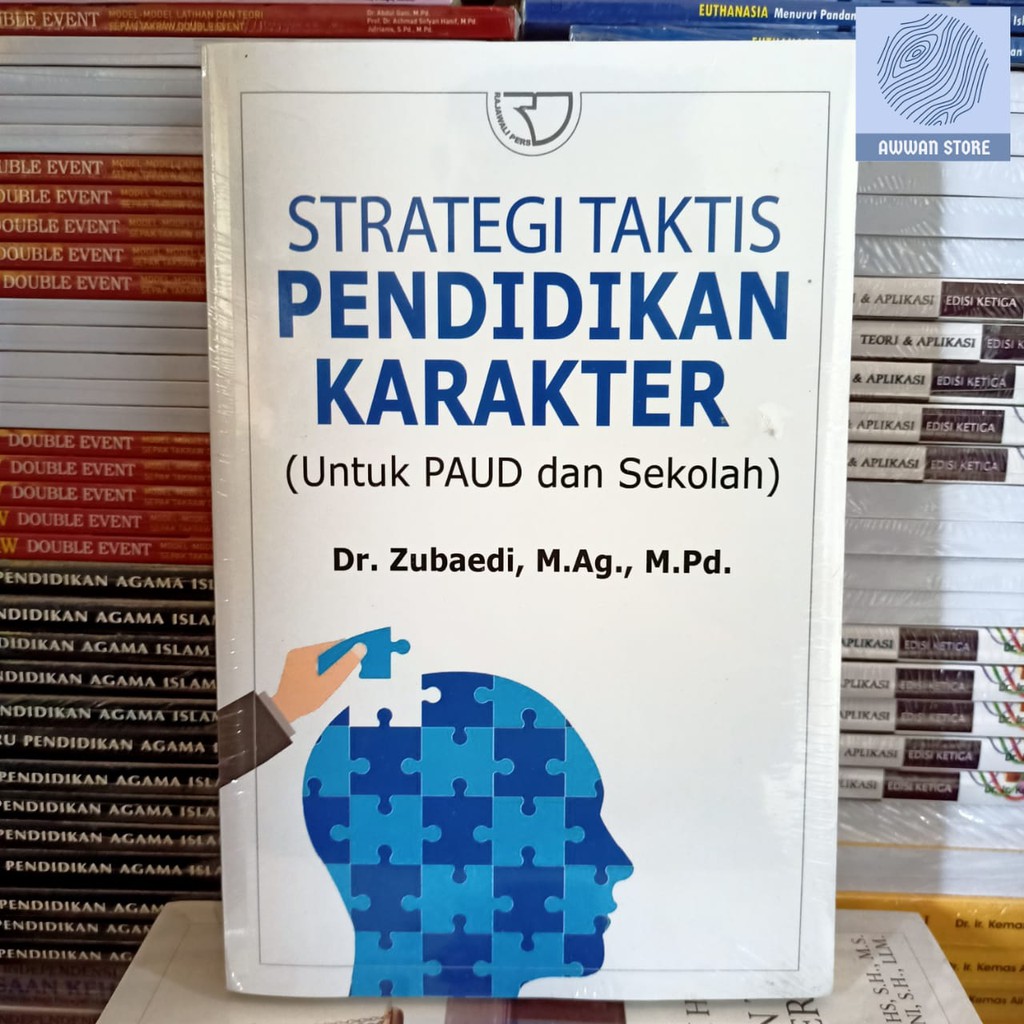 

Strategi Taktis Pendidikan Karakter untuk Paud dan Sekolah oleh Zubaedi