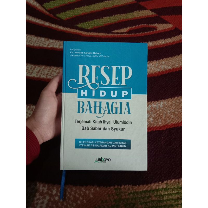 

Terjemah Ihya' Ulumuddin Bab Sabar Dan syukur Resep Hidup Bahagia