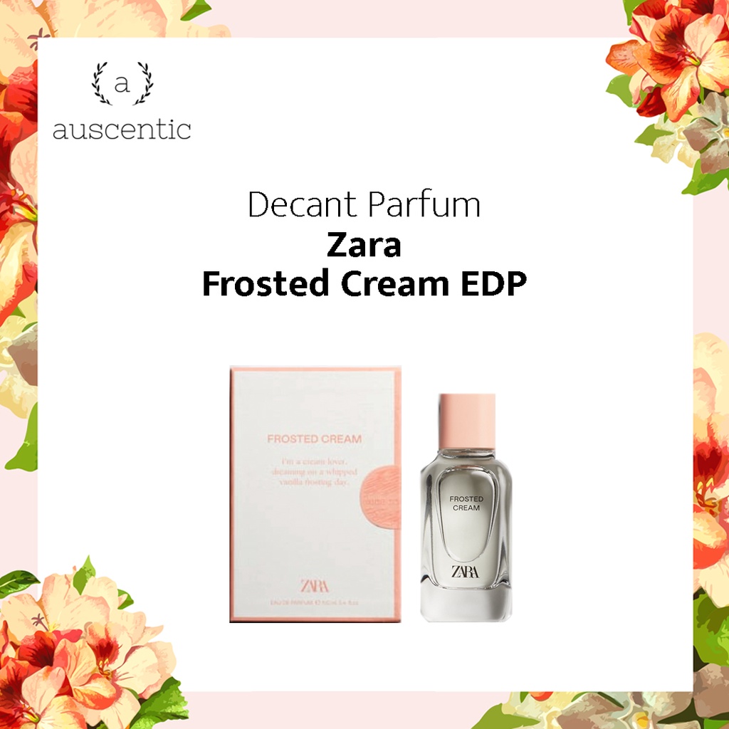 Decant Original Zara Frosted Cream EDP