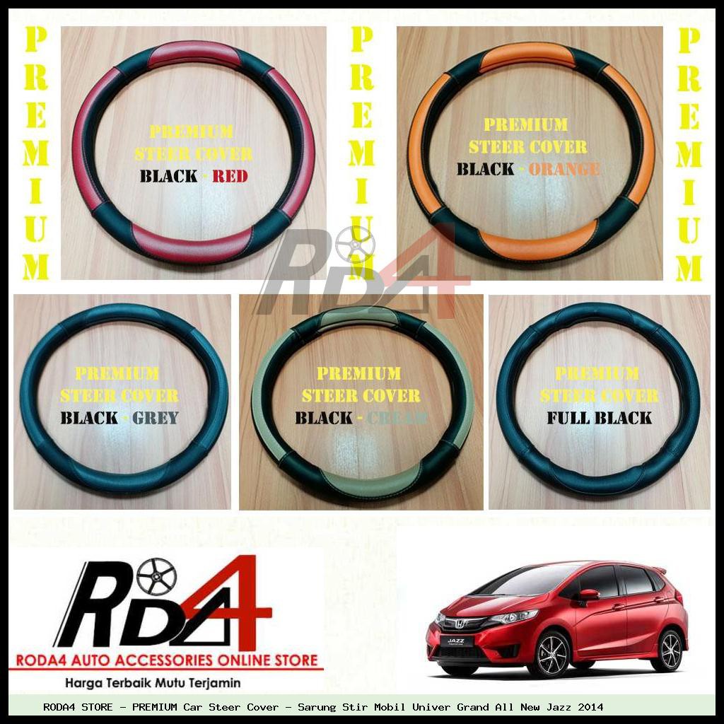 PREMIUM Car Steer Cover - Sarung Stir Mobil Univer Grand All New Jazz 2014