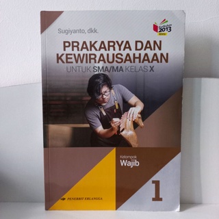 Jual Buku Pelajaran Prakarya dan Kewirausahaan Kelompok Wajib Kelas 10