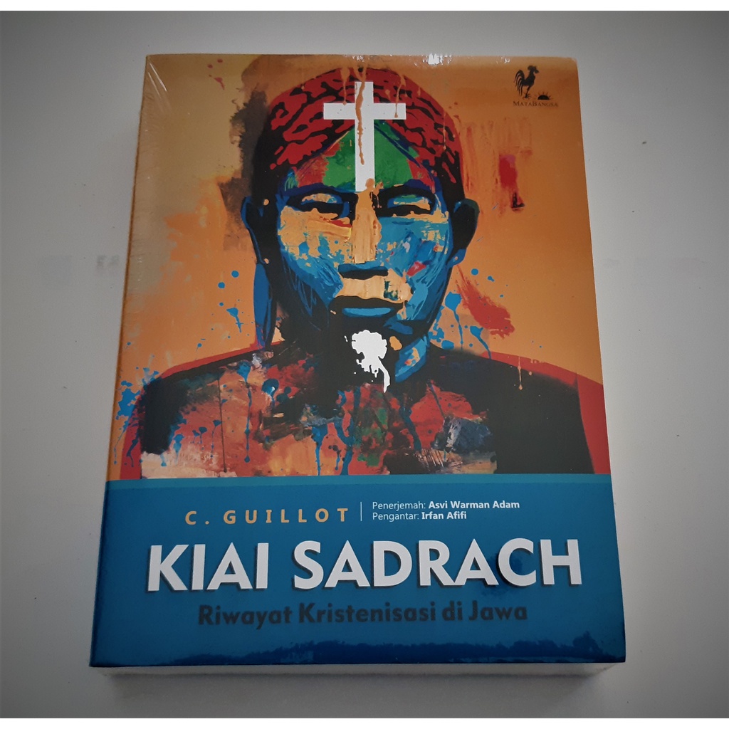 Kiai Sadrach; Riwayat Kristenisasi di Jawa