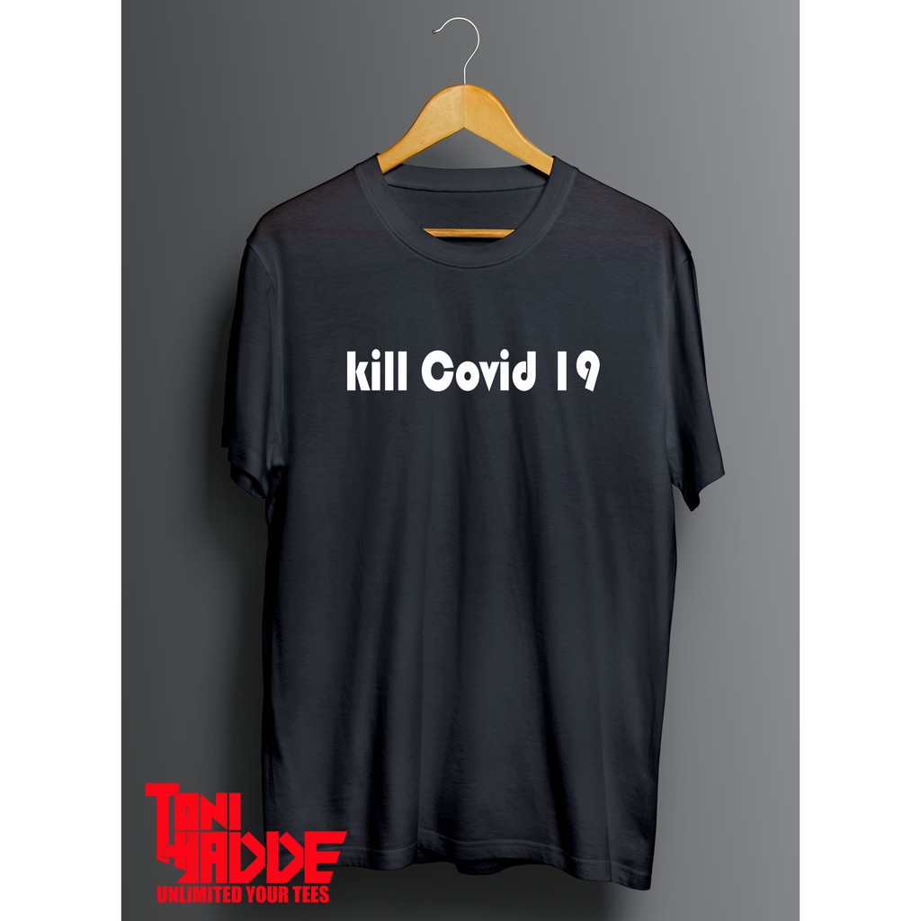 Kaos Distro Kill Covid 19. Kaos Pria. Kaos Keren