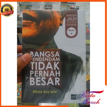 

Bangsa Pendendam Tidak Pernah Besar Buku ke 4 Seri Mengalir Jauh Menghidupi