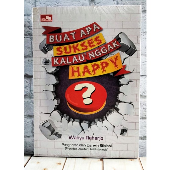 OBRAL BUKU MOTIVASI / Buku Inspirasi / Buku Pengembangan Diri / Buku Perbaikan Diri / ORI-Buat apa sukses kala