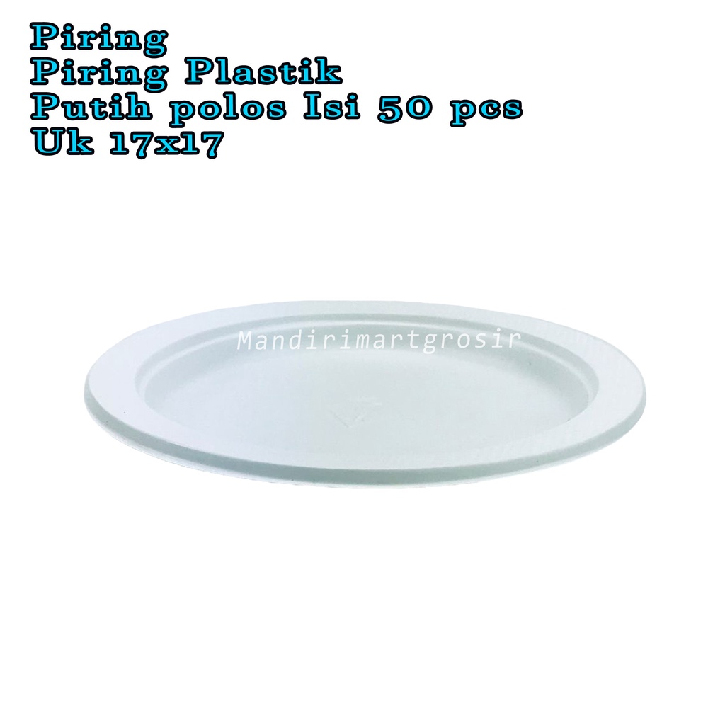 Piring * Piring Plastik * putih polos * isi 50 pcs * Uk 17x17