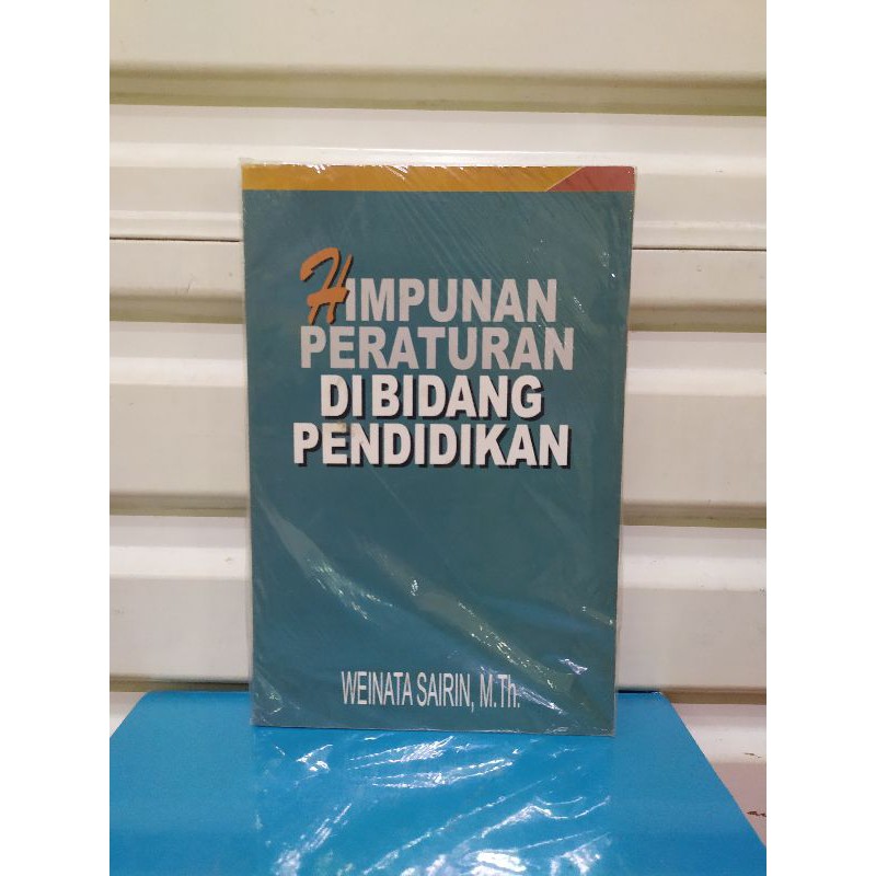 

Himpunan Peraturan Di Bidang Pendidikan - Weinata Sairin M.Th.