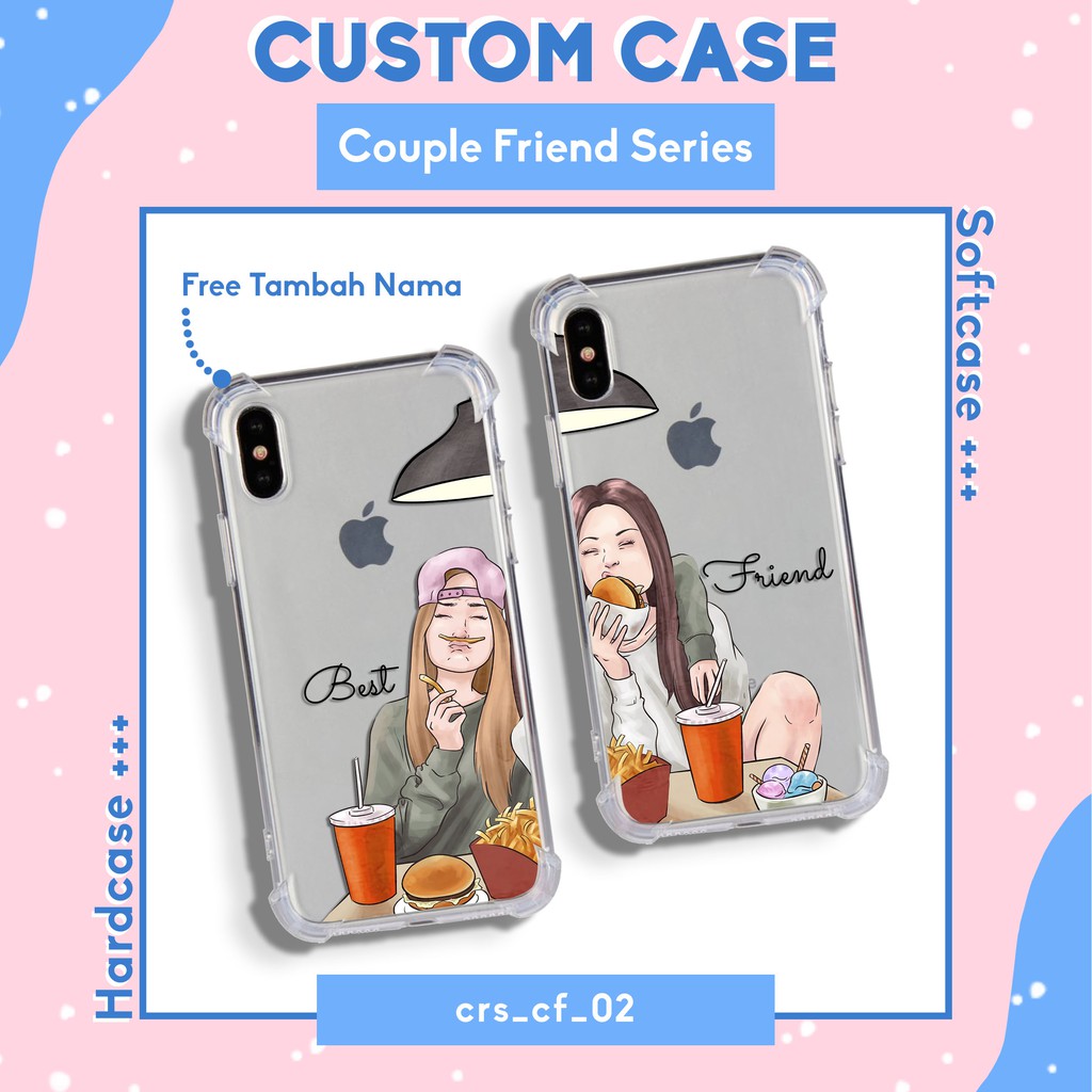 Custom Case Couple Friend Series Desain Case Sahabat Iphone Android Softcase / Hardcase