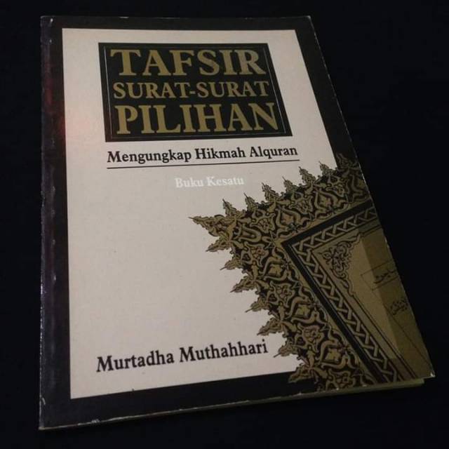 TAFSIR SURAT-SURAT PILIHAN - Murtadha Muthahhari - Buku Ahlulbait Syiah - Penerbit Pustaka Hidayah