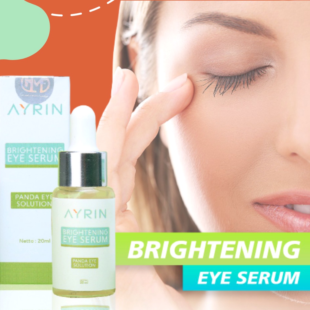 Penghilang Kantung Mata Penghilang Mata Panda Ampuh Krim Mata Panda AYRIN Brightening Eye Serum Orig