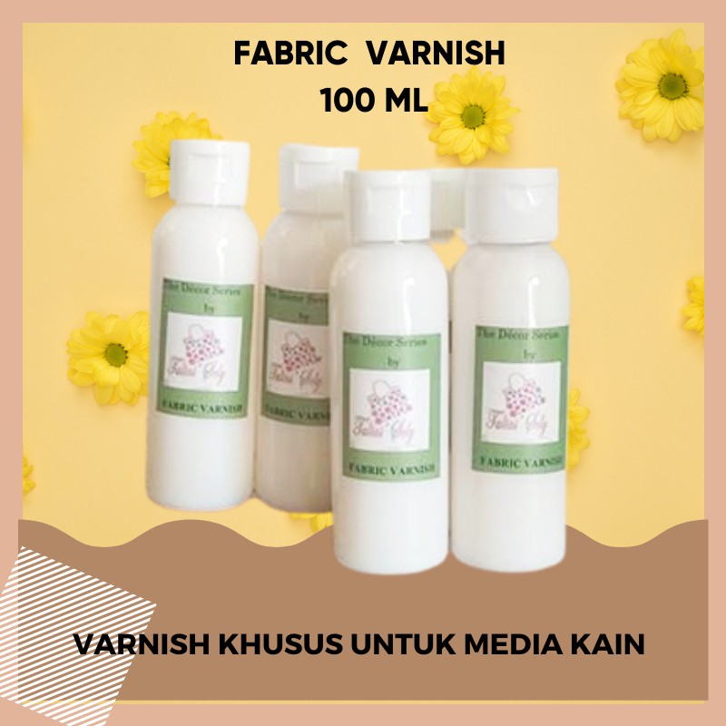 Varnish Kain. Fabric Varnish Untuk Kerajinan Tangan atau Decoupage untuk Media Kain 100  ML