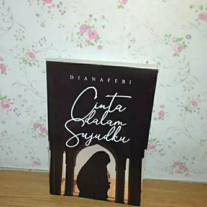 Novel Cinta Dalam Sujudku - Diana febi-1