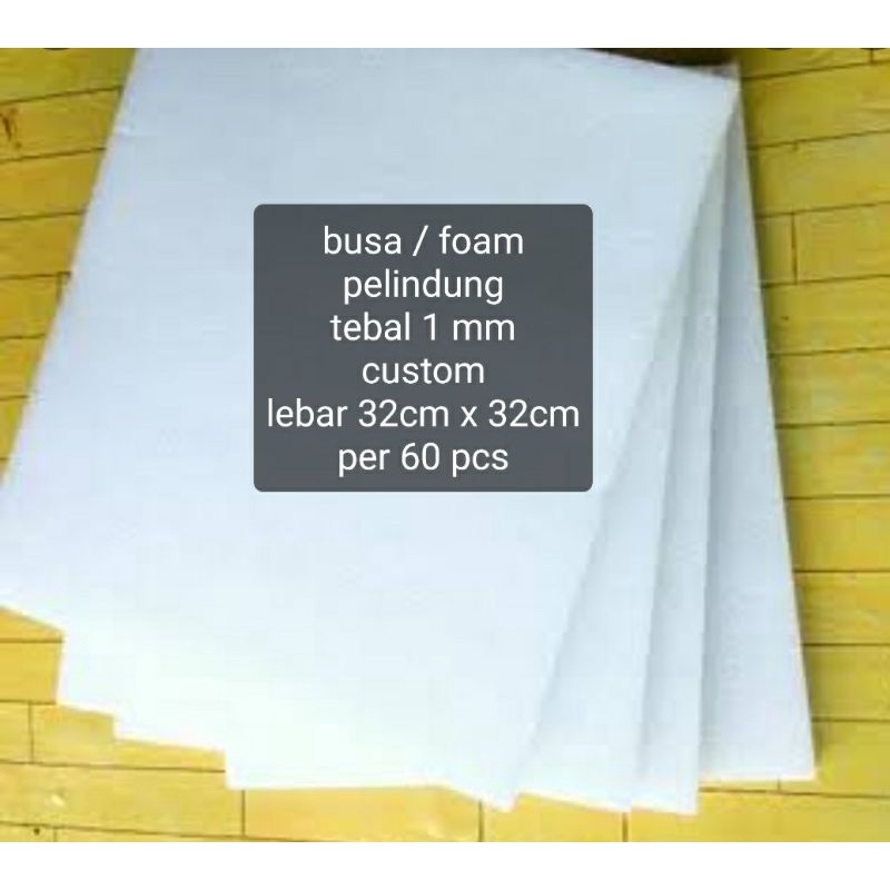 

busa / foam pelindung tebal 1 mm uk. 32cm x 32cm custom
