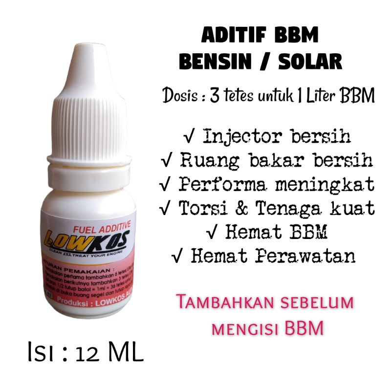 LOWKOS - FUEL ADDITIVE 12ml Original , cairan penghemat BBM ampuh dan aman untuk mesin bensin atau diesel