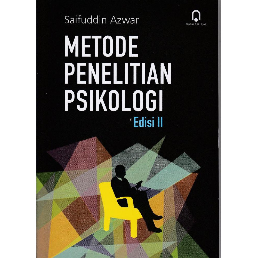 Metode Penelitian Psikologi Edisi 2 Saifuddin Azwar Metode Penelitian Psikologi Edisi 2 Saifuddin Azwar