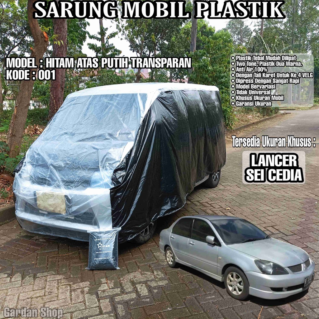 Sarung Mobil Plastik LANCER SEI CEDIA Hitam Atas Putih Transparan Full Anti Air