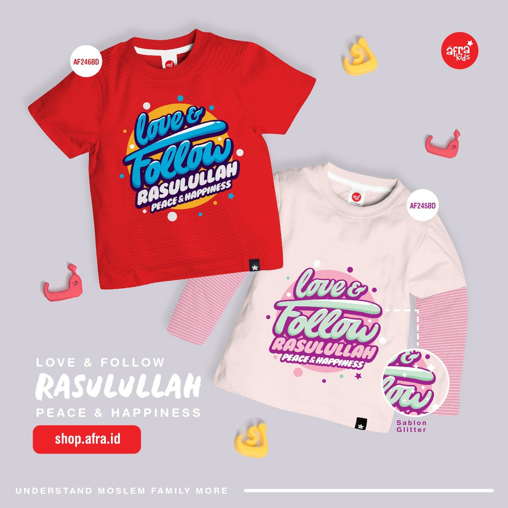 Kaos Afrakids AF245 &quot;LOVE &amp; FOLLOW RASULULLAH&quot; Lengan Panjang