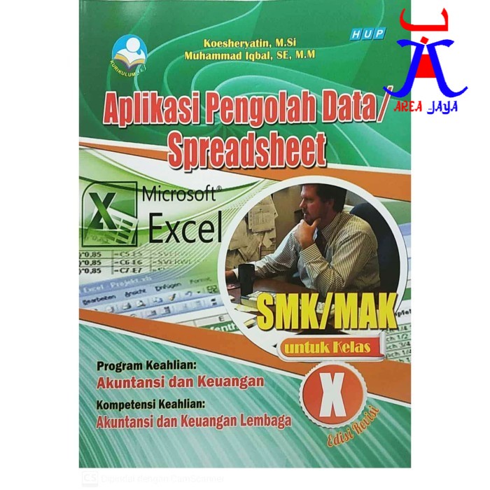 APLIKASI SPREADSHEET SMK MAK KELAS 10 X KURIKULUM 2013 REVISI HUMANIORA ORIGINAL PREMIUM AJ-SKH-SMK 