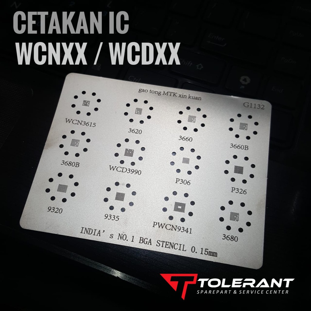 PLAT BGA PAPAN CETAK IC CETAKAN IC G1132 WIFI IC AUDIO WCN3615 WCN3620 WCN3660 WCN3680B WCN3680
