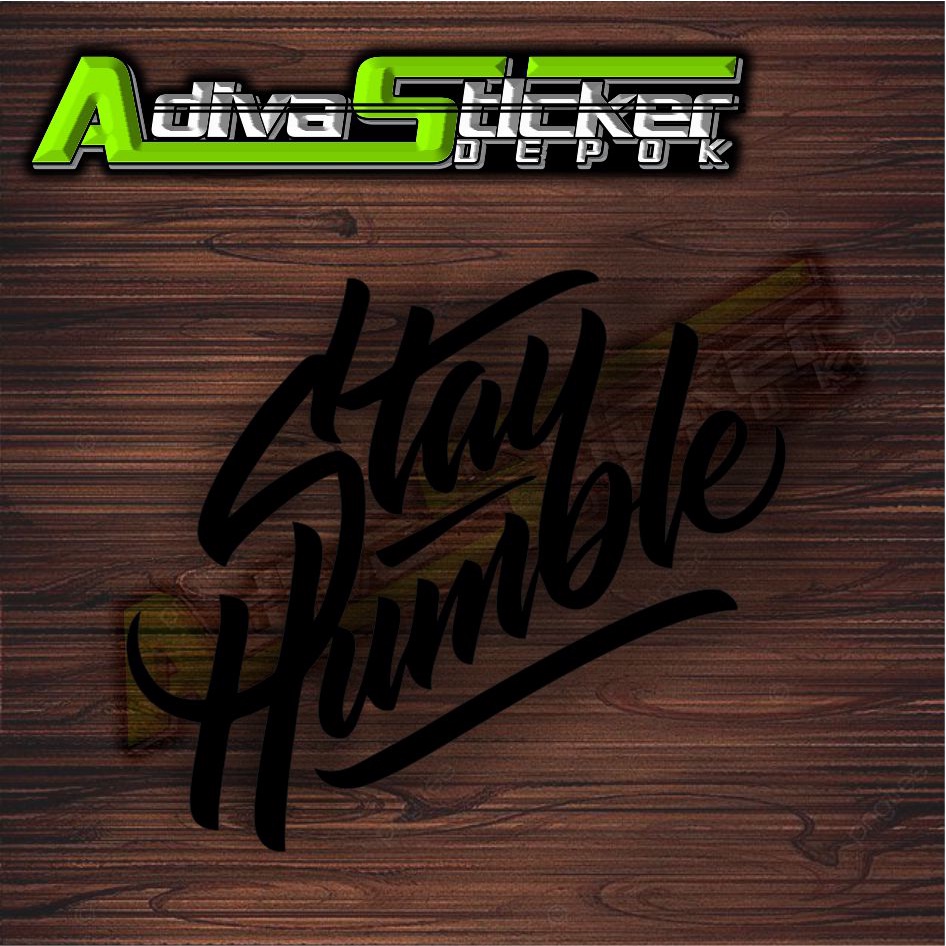 stiker stayhumble sticker stay humble 7,5 cm