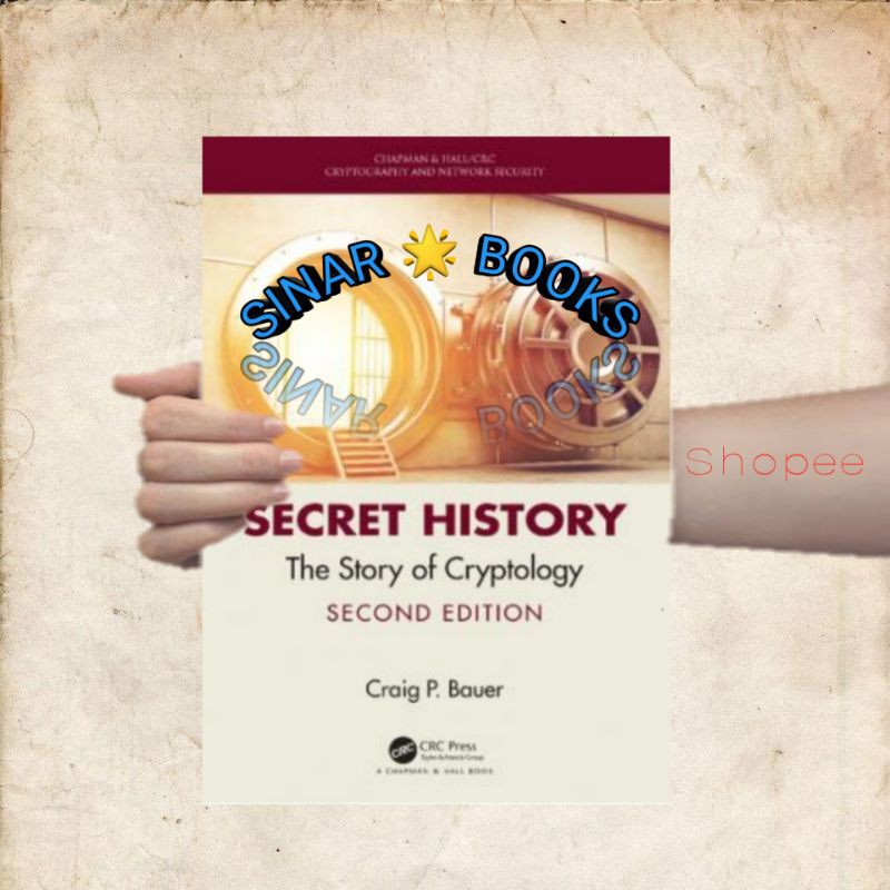 Secret History: The Story of Cryptology