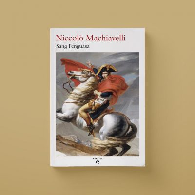NICCOLO MACHIAVELLI – SANG PENGUASA