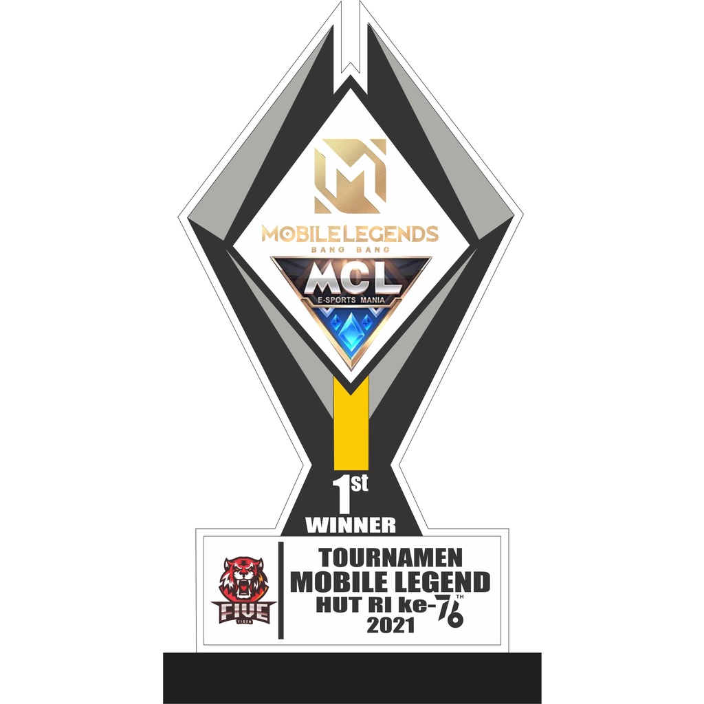 Plakat/Trophy/Piala/Mobile Legends/Bahan Akrilik 3mm dan 6mm/Free Design Suka Suka/Bisa Customs