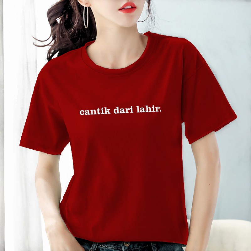 Bee Kaos Wanita dewasa Cantik Dari Lahir / Kaos Kata Kata Wanita / Baju Wanita Cantik dari lahir