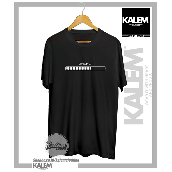 Kaos Baju Kata Kata Loading Plesetan Loanjing Kaos Kata Kata Keren