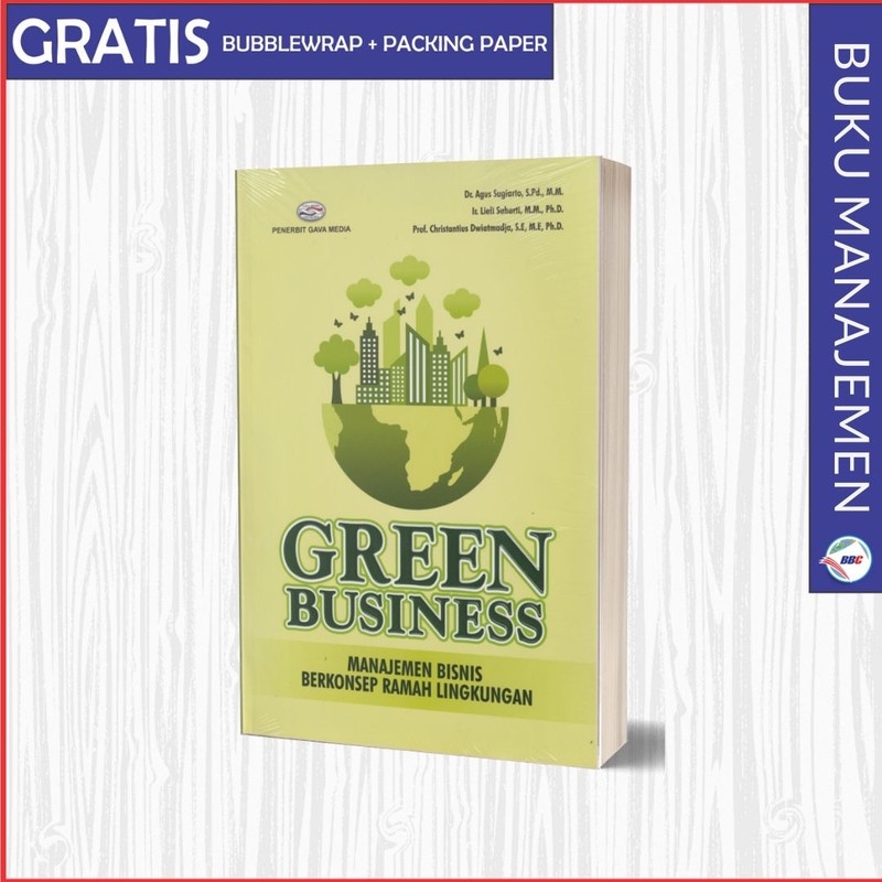

GREEN BUSINESS MANAJEMEN BISNIS BERKONSEP RAMAH LINGKUNGAN