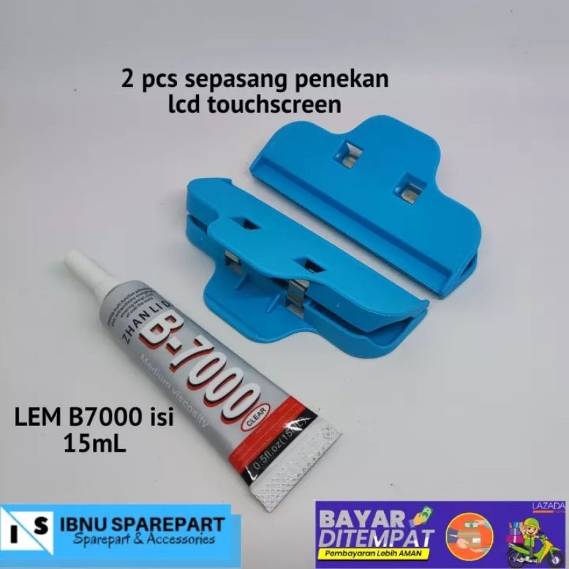 JEPITAN PENJEPIT / PENEKAN LCD TOUCHSCREEN + LEM T7000 / B7000 15ML ALAT PASANG LCD TOUCHSCREEN LEM PEREKAT