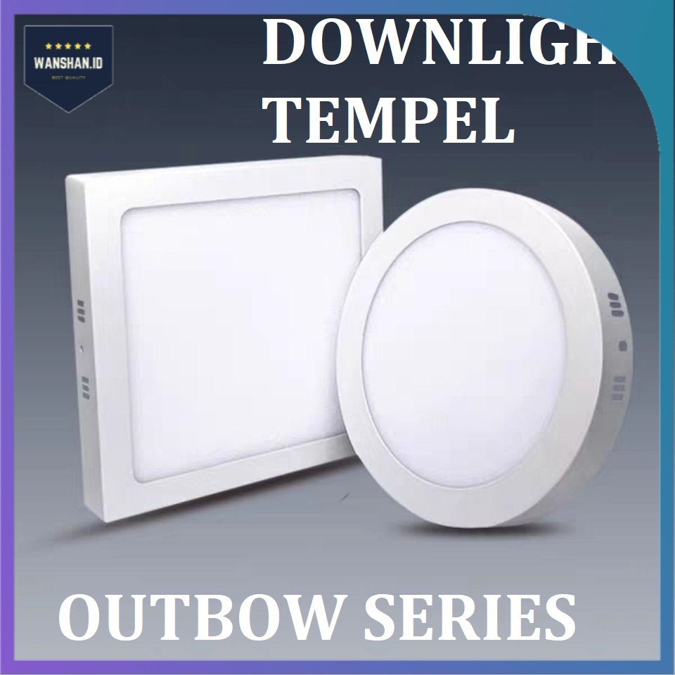 [WS] LAMPU KEREN MURAH DOWNLIGHT PANEL 6W 12W 18w LED OUTBOW BULAT  PLAFON TEMPEL