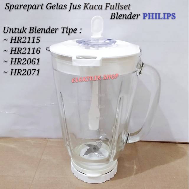 GELAS BLENDER PHILIPS 1 SET JUS KACA TIPE HR 2115 HR 2116 HR 2061 HR 2071