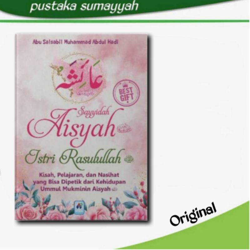 SAYYIDAH AISYAH ISTRI RASULULLAH PUSTAKA ARAFAH