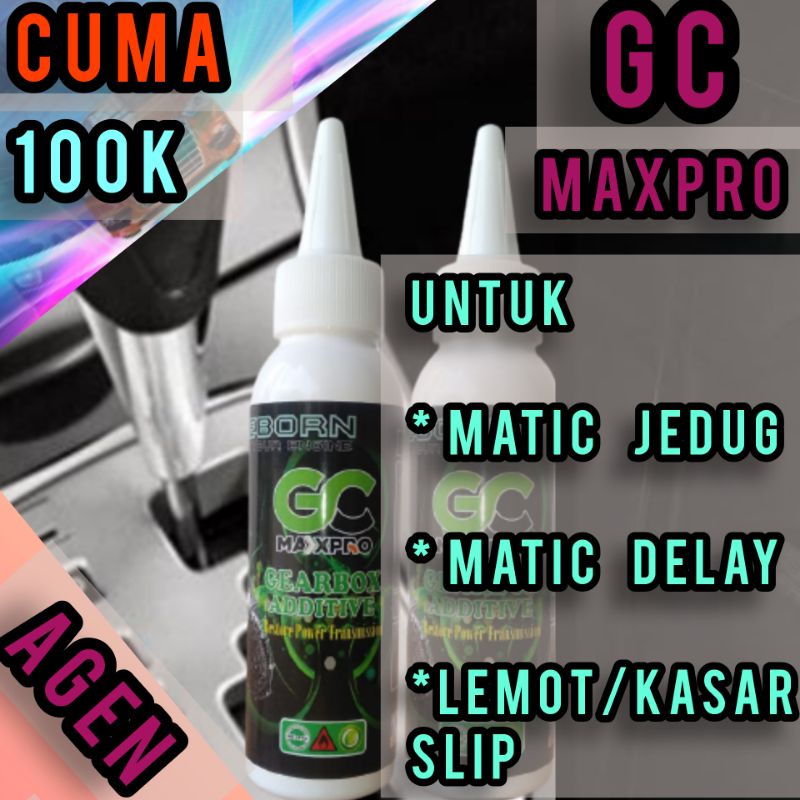 GC MAXPRO GEARBOX ADDITIVE 75 ML Livina Soluna aditif oli transmisi bersalah ngelos delay jedug